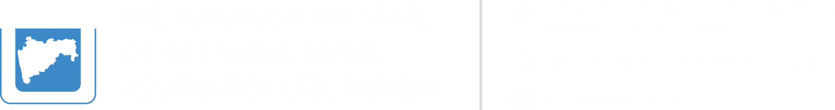 THE MAHARASHTRA STATE CO-OPERATIVE BANKS’ ASSOCIATION LTD., MUMBAI